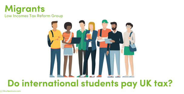 Do International Students Pay UK Tax Low Incomes Tax Reform Group